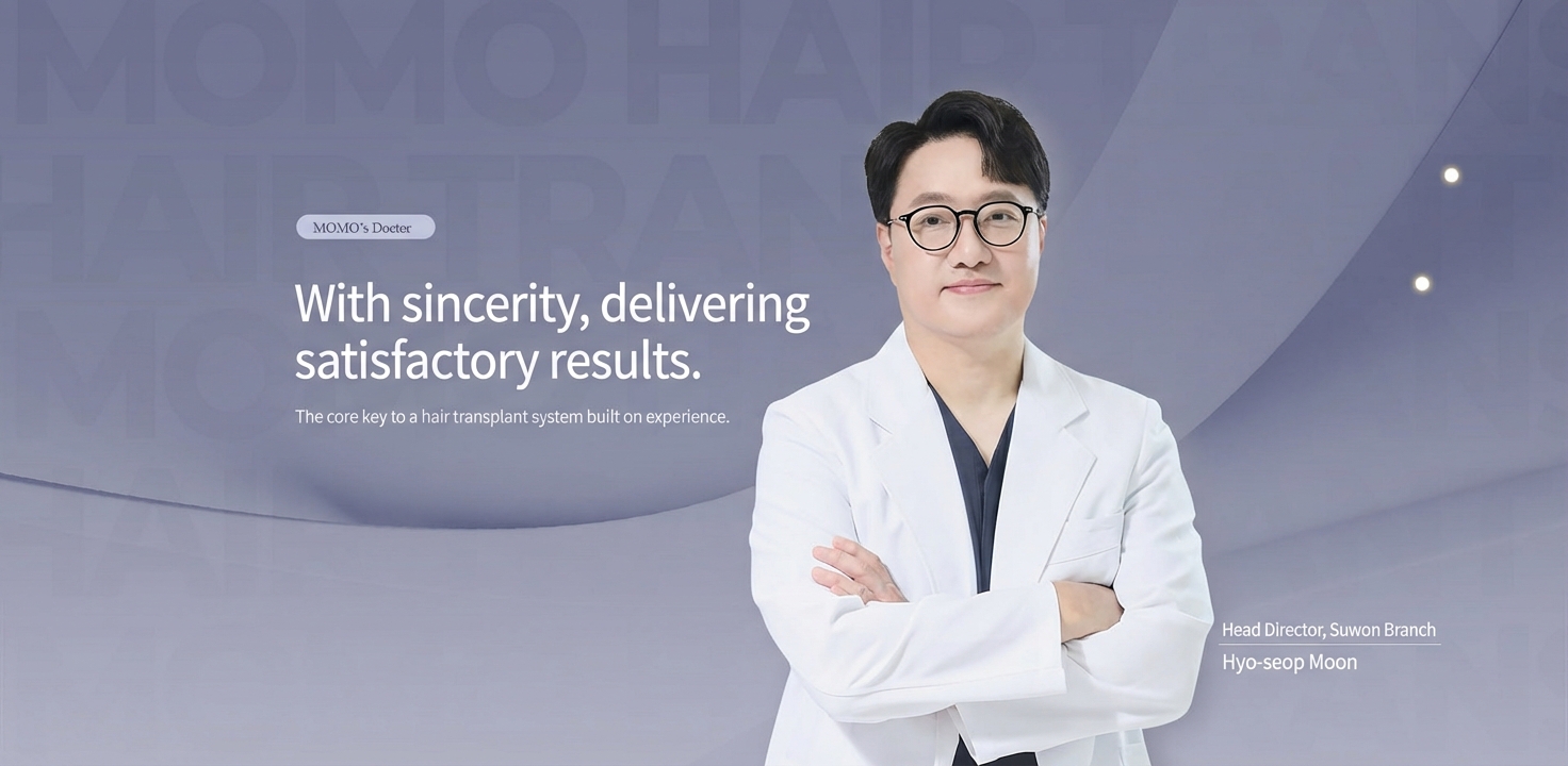 With sincerity, delivering satisfactory results. | The core key to a hair transplant system built on experience. | Head Director, Suwon Branch
